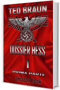 DOSSIER HESS: VOLUME 1