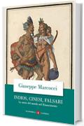 Indios, cinesi, falsari: Le storie del mondo nel Rinascimento