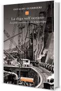 La diga sull'oceano: La folle avventura di Atlantropa