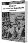 La schiavitù è uno stato di guerra