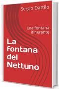 La fontana del Nettuno: Una fontana itinerante (La storia di napoli nei particolari)