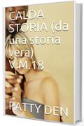 CALDA STORIA (da una storia vera) V.M.18