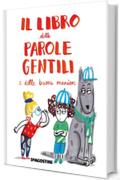 Il libro delle parole gentili e delle buone maniere