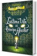 L'ultima vita del Principe Alastor