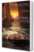 AGATHA E LA GEMMA PERDUTA (vol. 2)