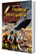 Ombra Meccanica (Le Ombre di Marte Vol. 3)