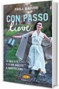 Con passo lieve: La mia vita e le mie ricette a impatto zero