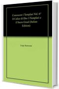 Conoscere i Templari Vol. 6° Il Calice di Dio: I Templari e il Sacro Graal