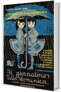 IL GIORNALINO DELLA DOMENICA e Gian Burrasca: Creatività, Cultura e Arte dell'Illustrazione