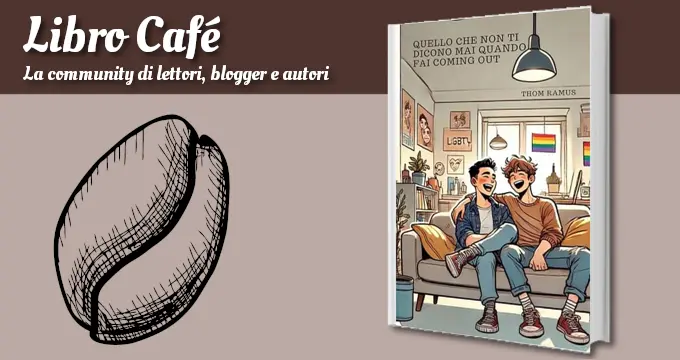 Quello che non ti dicono mai quando fai coming out (Raccolta Erotica di ...