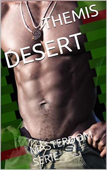 DESERT: MASTERDOM SERIE