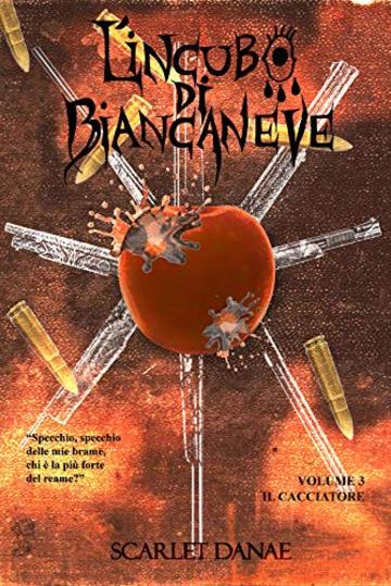 L'incubo di Biancaneve: Il Cacciatore