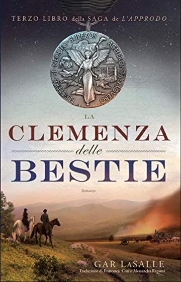 La Clemenza delle Bestie (Saga de L'Approdo Vol. 3)