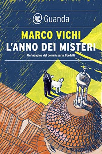 L'anno dei misteri: Un'indagine del commissario Bordelli