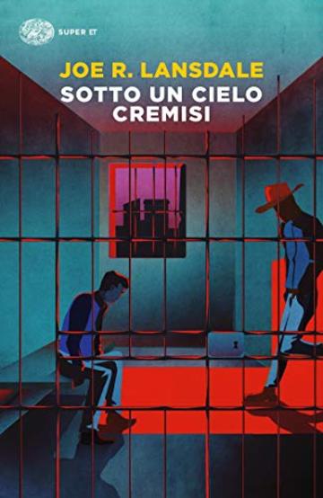 Sotto un cielo cremisi (Ciclo Hap & Leonard Vol. 13)