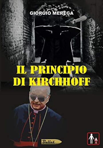 Il principio di Kirchhoff (Bullet Vol. 7)