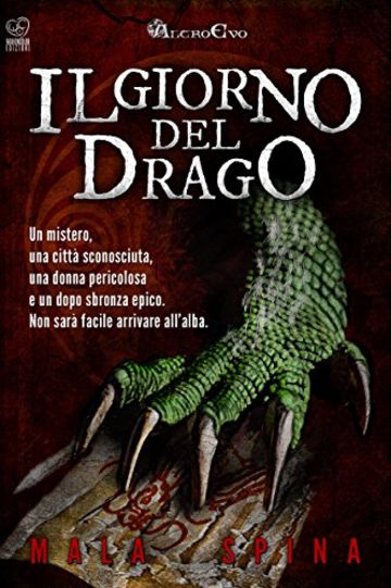 Il Giorno del Drago: Nel cuore della cittÃ  vecchia (Storie da un Altro Evo)