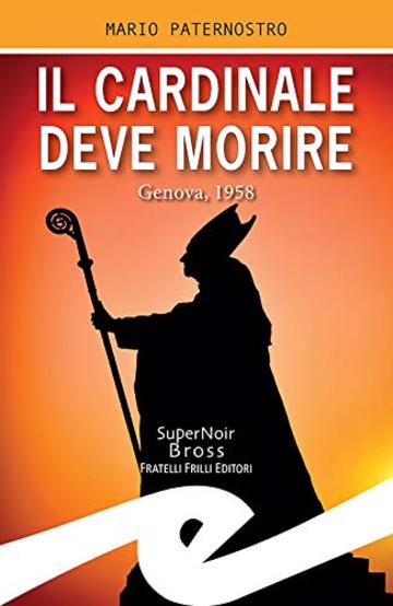 Il Cardinale deve morire: Genova, 1958