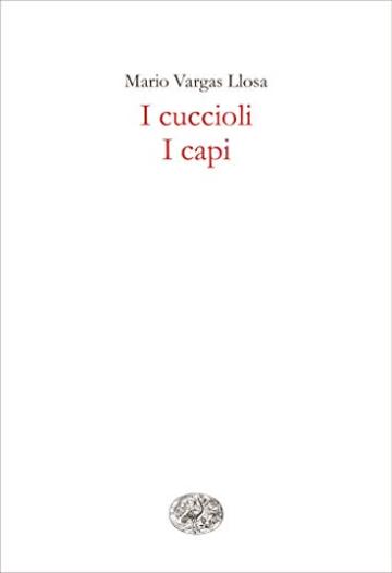 I cuccioli. I capi (Einaudi tascabili. Scrittori Vol. 1137)