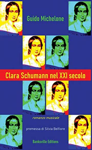 Clara Schumann nel XXI secolo