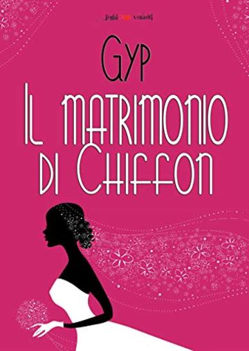 Il matrimonio di Chiffon (Fogli volanti)