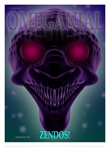 OMEGANIAL 3: ZENDOS!