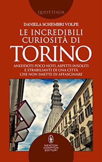 Le incredibili curiosità di Torino