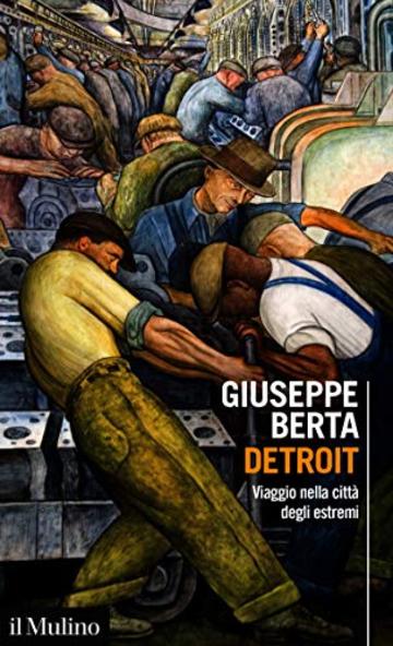 Detroit: Viaggio nella città degli estremi (Intersezioni)