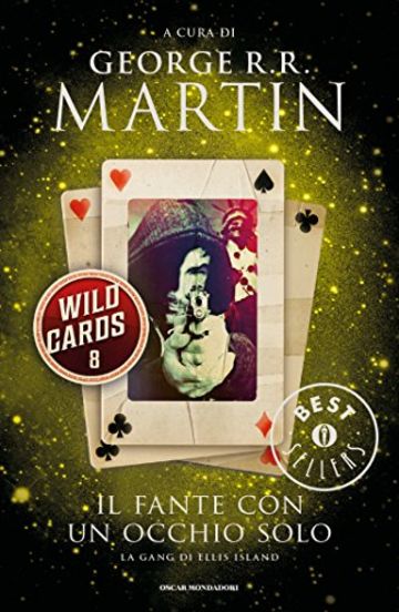 Wild cards 8. Il fante con un occhio solo: La gang di Ellis Island