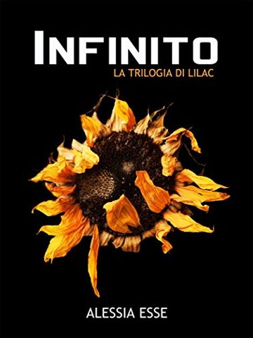 Infinito (La Trilogia di Lilac Vol. 3)