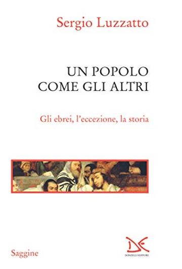 Un popolo come gli altri: Gli ebrei, l'eccezione, la storia