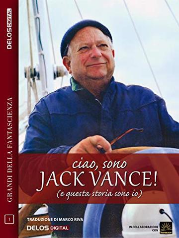 Ciao, sono Jack Vance! (e questa storia sono io)