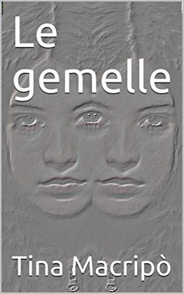 Le gemelle