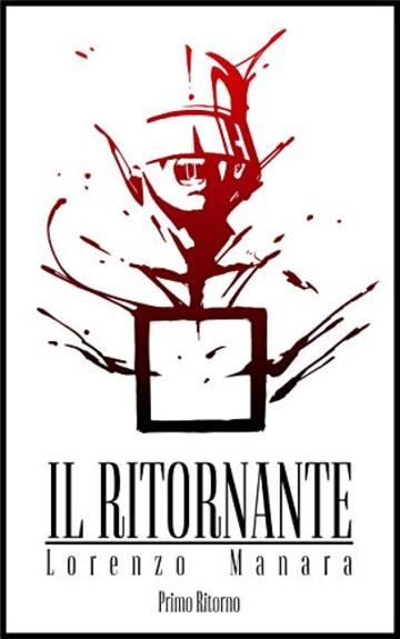 Il Ritornante - Primo Ritorno