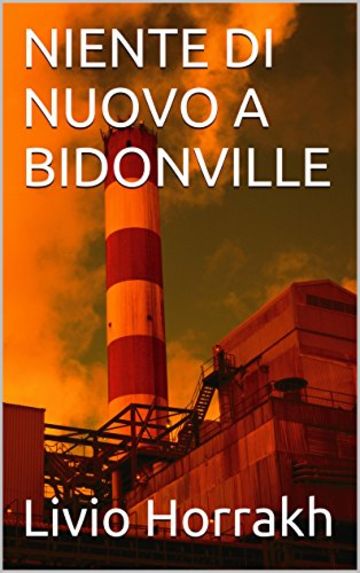 NIENTE DI NUOVO A BIDONVILLE