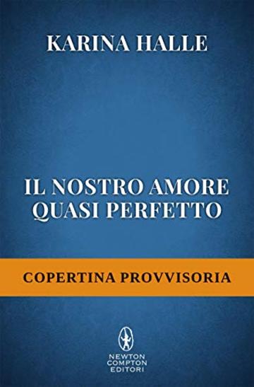 Il nostro amore quasi perfetto