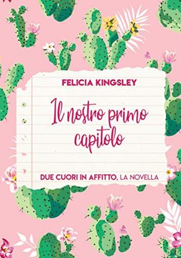 Il nostro primo capitolo: Novella seguito di "Due cuori in affitto"