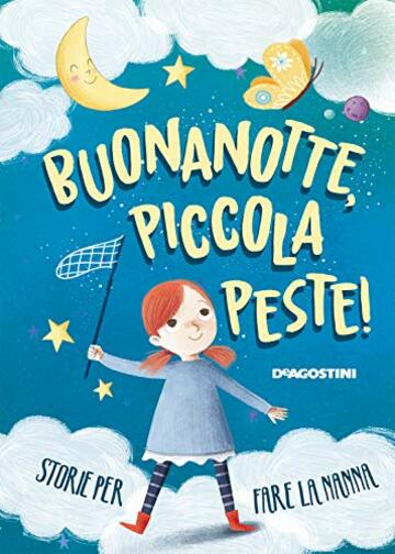 Buonanotte piccola peste: Storie per fare la nanna