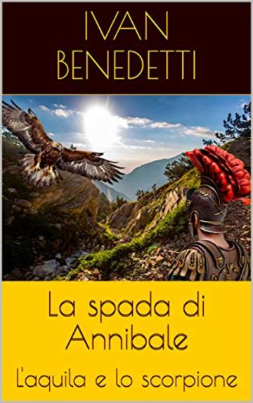 La spada di Annibale: L'aquila e lo scorpione