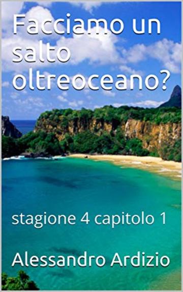 Facciamo un salto oltreoceano?: stagione 4 capitolo 1 (le indagini di caterina martelli stagione 4)