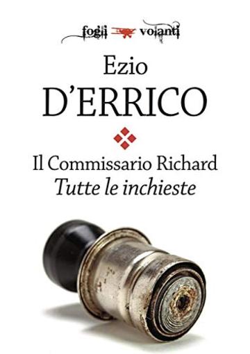 Il commissario Richard. Tutte le inchieste (Fogli volanti)