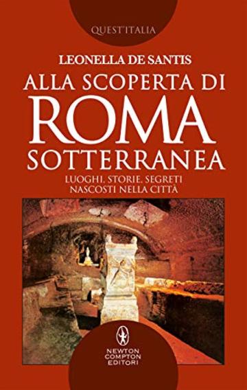 Alla scoperta di Roma sotterranea