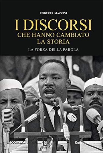 I discorsi che hanno cambiato la storia