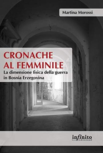 Cronache al femminile: La dimensione fisica della guerra in Bosnia Erzegovina (Orienti)