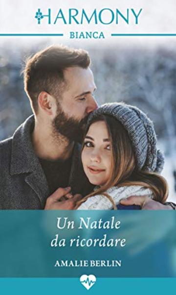 Un Natale da ricordare: Harmony Bianca (Dottori a New York Vol. 1)