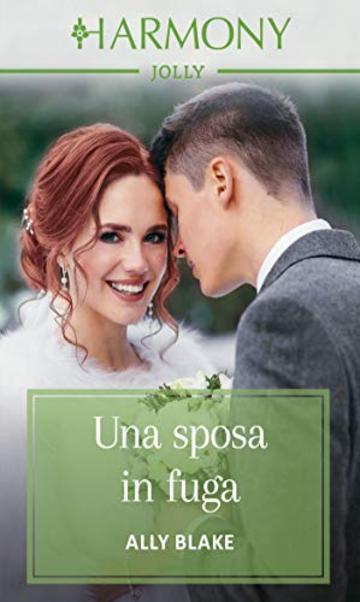 Una sposa in fuga: Harmony Jolly (I reali di Vallemont Vol. 1)