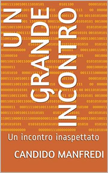 UN grande INCONTRO: Un incontro inaspettato