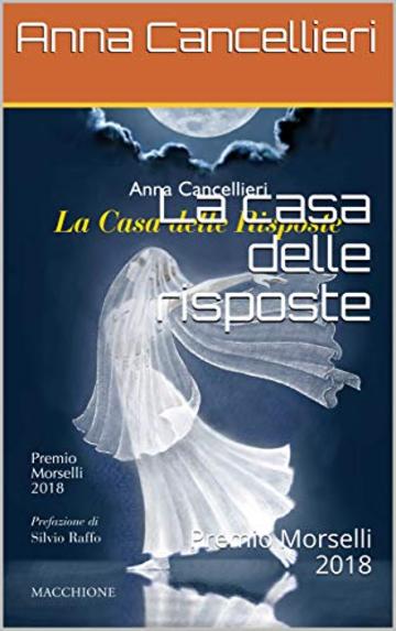 La casa delle risposte: Premio Morselli 2018