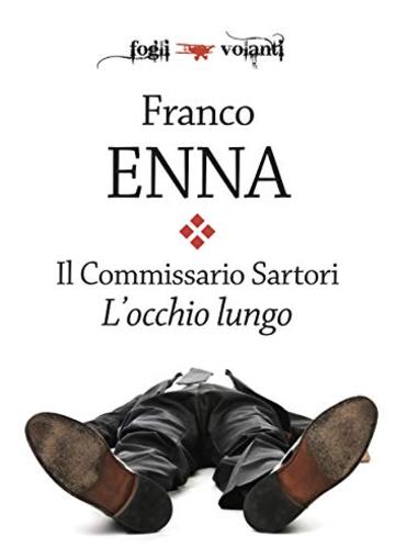 Il Commissario Sartori. L'occhio lungo (Fogli volanti)