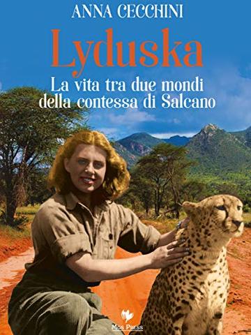 Lyduska: La vita tra due mondi della contessa di Salcano